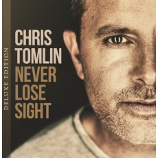 Chris Tomlin - Never Lose Sight [Deluxe Edition] (CD)